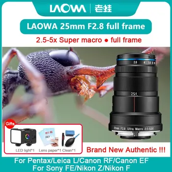 Laowa 25 mm f2.8 2.5-5X Full Frame Super Makro Objektív pre Sony FE/Pentax/Canon RF/Canon EF /Nikon F/Leica L Mount Kamery