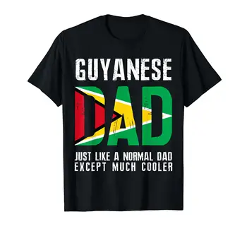 100% Bavlna Guyanese Otec Ako Normálne Okrem Chladiča Guyana Flag T-Shirt MUŽI ŽENY UNISEX Tričká Veľkosť S-6XL